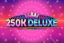 250K Deluxe