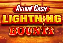 Action Cash Lightning Bounty