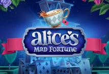 Alice’s Mad Fortune