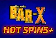 Bar X Hot Spins