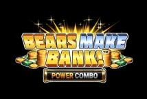 Bears Make Bank! Power Combo