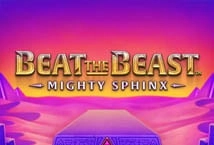 Beat the Beast Mighty Sphinx