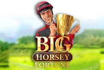 Big Horsey Fortune