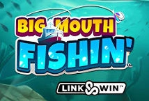 Big Mouth Fishin