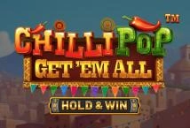 Chillipop: Get Em All – Hold & Win