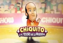 Chiquito y el Tesoro de la Pradera