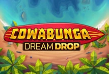 Cowabunga Dream Drop