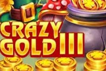 Crazy Gold III