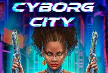 Cyborg City