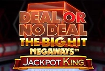 Deal or No Deal The Big Hit Megaways Jackpot King