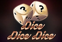 Dice Dice Dice