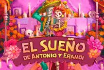 El Sueno de Antonio y Erandi