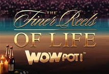 Finer Reels of Life: Wowpot