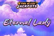 Fire Blaze: Eternal Lady