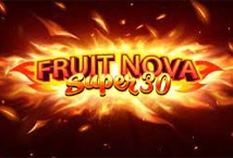 Fruit Super Nova 30