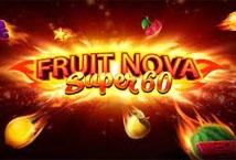 Fruit Super Nova 60