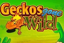 Geckos Gone Wild