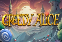 Greedy Alice