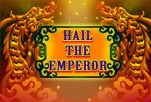 Hail the Emperor