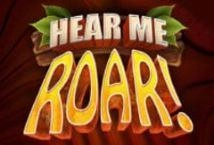 Hear Me Roar