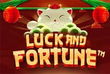 Luck and Fortune