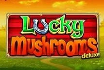 Lucky Mushrooms Deluxe