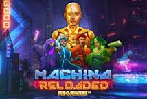 Machina Reloaded Megaways