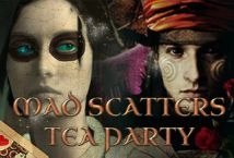 Mad Scatters Tea Party