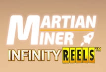 Martian Miner Infinity Reels