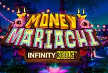 Money Mariachi Fiesta Infinity Reels