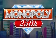 Monopoly 250k