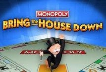 Monopoly Bring the House Down