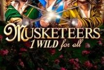 Musketeers: 1 Wild For All