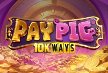 Pay Pigs 10K Ways