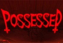 Possessed