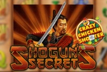 Shoguns Secret Crazy Chicken Shooter