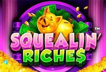 Squealin Riches