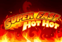 Super Fast Hot Hot