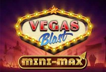 Vegas Blast Mini-max