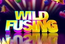 Wild Fusing