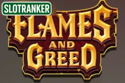 Flames and Greed