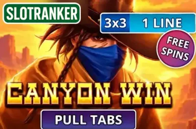 Canyon Win (Pull Tabs)