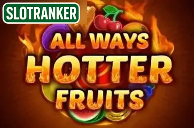 All Ways Hotter Fruits