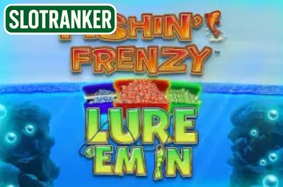 Fishin' Frenzy Lure 'Em In