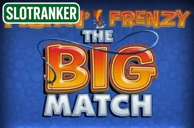 Fishin' Frenzy The Big Match