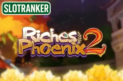 Riches Phoenix 2