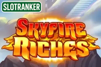 Skyfire Riches