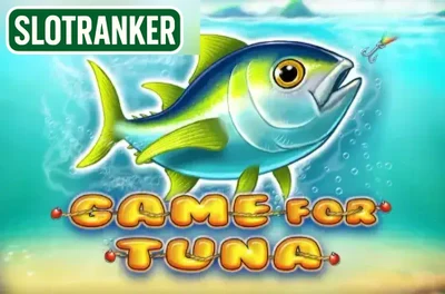 Game for Tuna