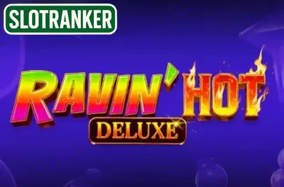 Ravin' Hot Deluxe