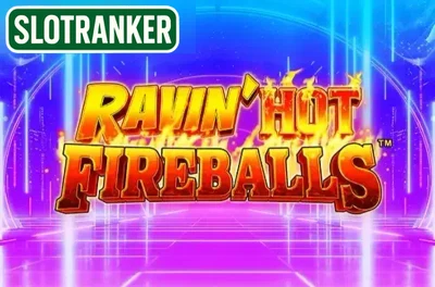 Ravin' Hot Fireballs